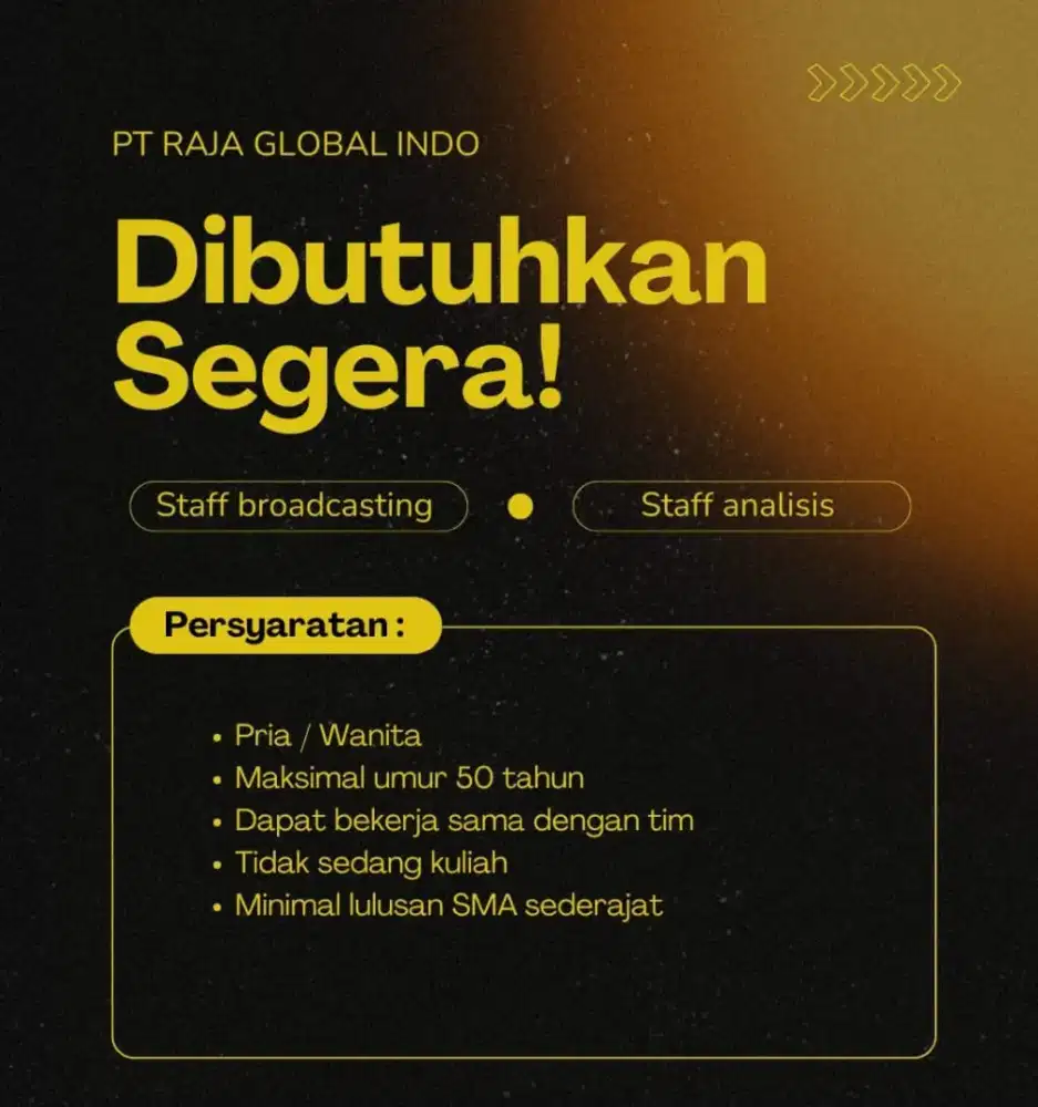 Dibuka lowongan kerja sebagai staff Broadcasting dan staff analis