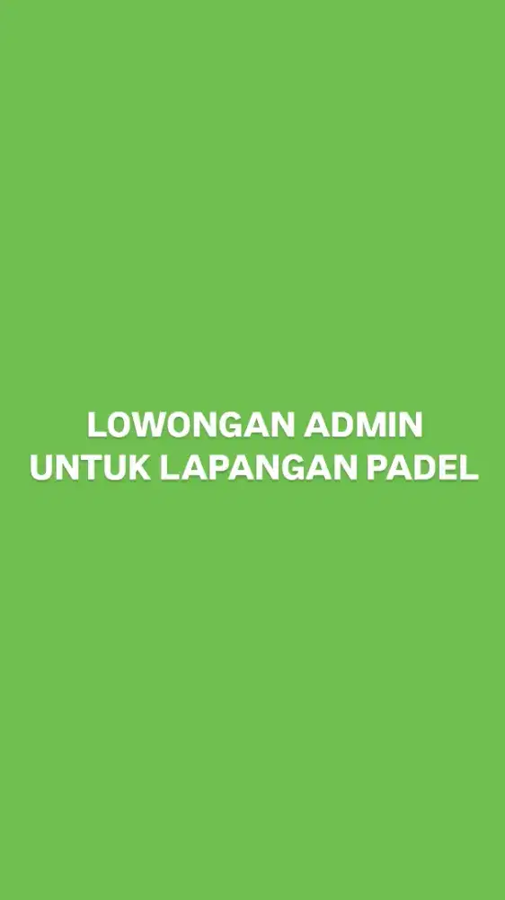 Lowongan Admin untuk Lapangan Padel