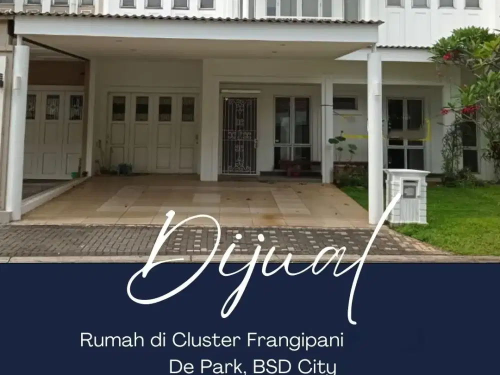 Dijual Rumah SHM di Cluster Frangipani Bsd By Rumah Chinida (Dw)