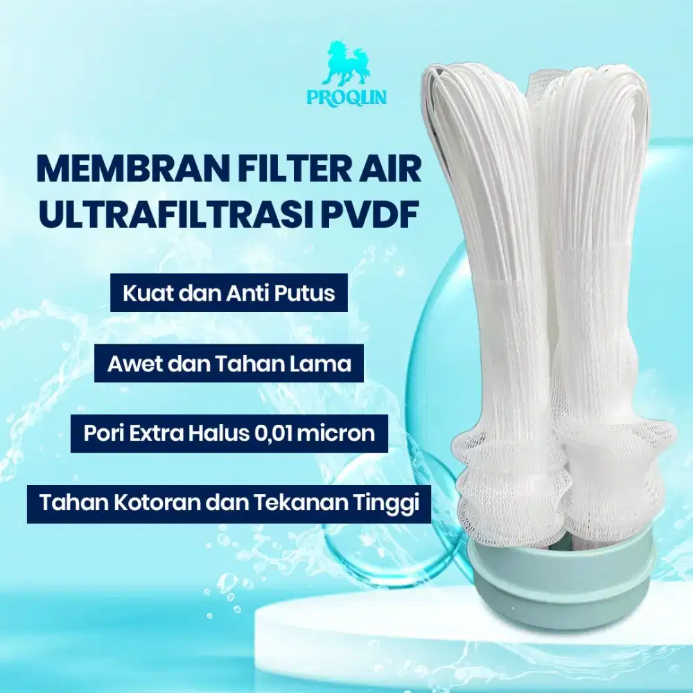 Membrane PVDF PROQLIN Ultrafiltrasi 0,01 Micron 2000, 5000, 10.000 LPH