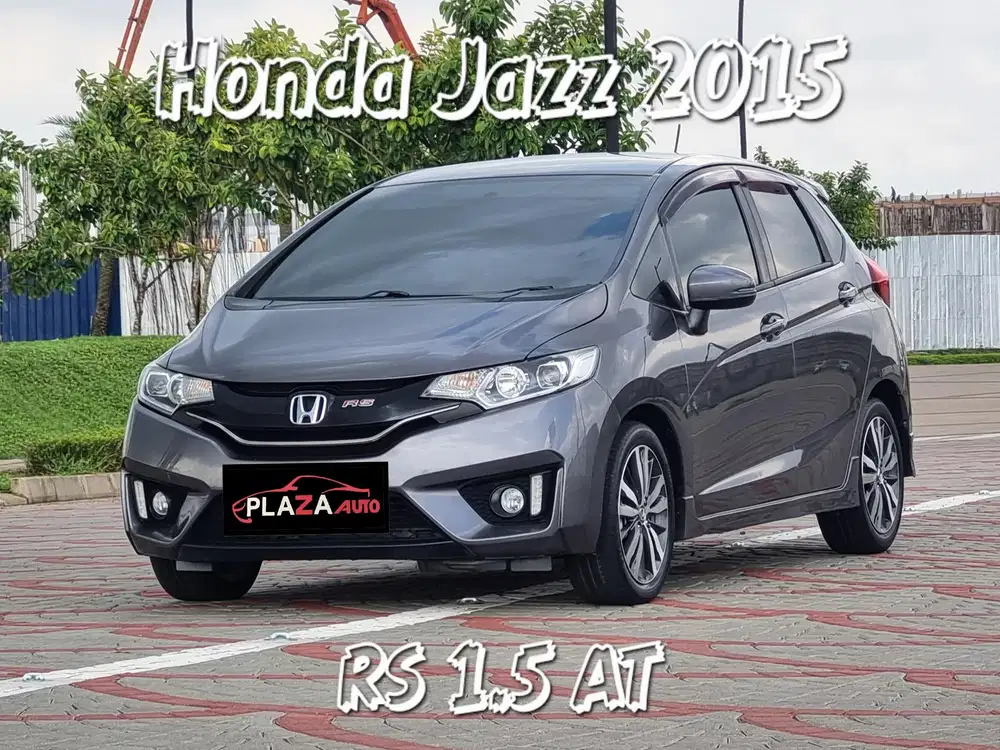 Honda Jazz 2015
RS 1.5 Automatic (TANPA DP) Garansi EXCLUSIVE 1 tahun
