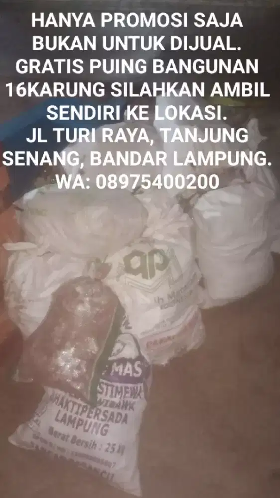 Puing bangunan gratis ada 16 karung