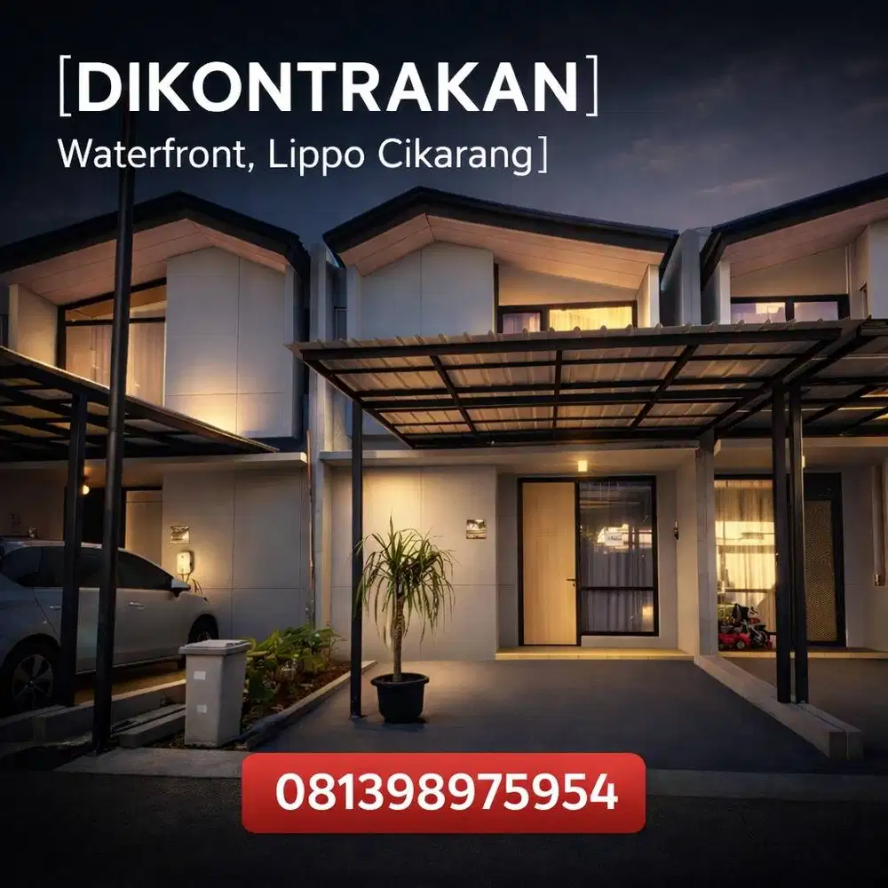 DISEWAKAN RUMAH LIPPO CIKARANG CLUSTER WATERFRONT