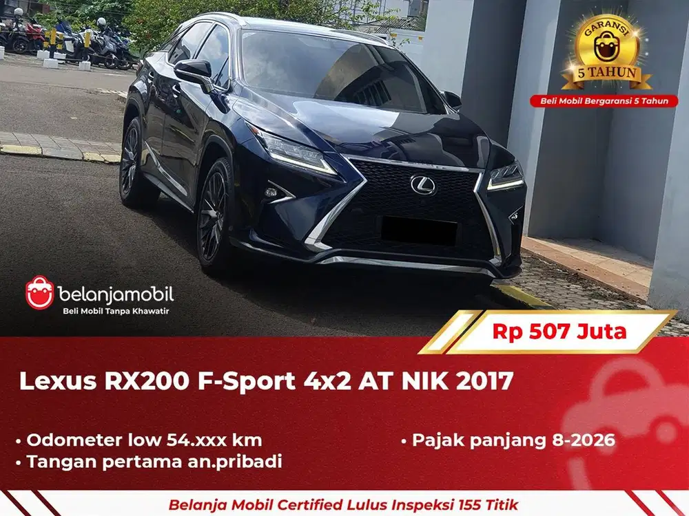 [ GARANSI 5TH ] Lexus RX 200 RX200 F-Sport F Sport 4x2 AT 2017/2018