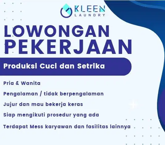 [LOWONGAN KERJA – KLEEN LAUNDRY PREMIUM] [STAFF PRODUKSI SETRIKA]