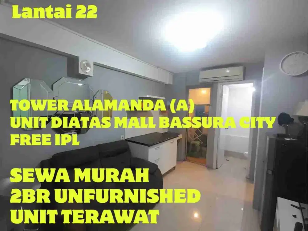 SEWA MURAH 2BR SEMI FURNISHED TOWER A UNIT DIATAS MALL BASSURA CITY