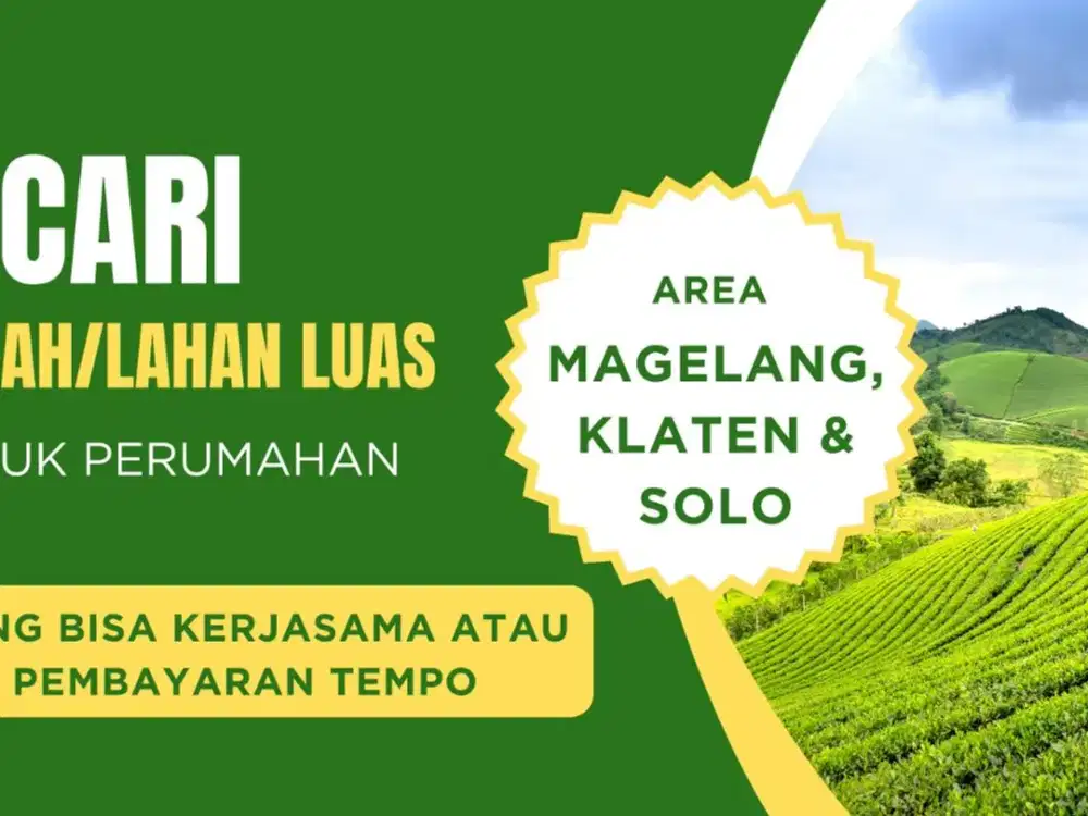 DICARI TANAH UNTUK PERUMAHAN