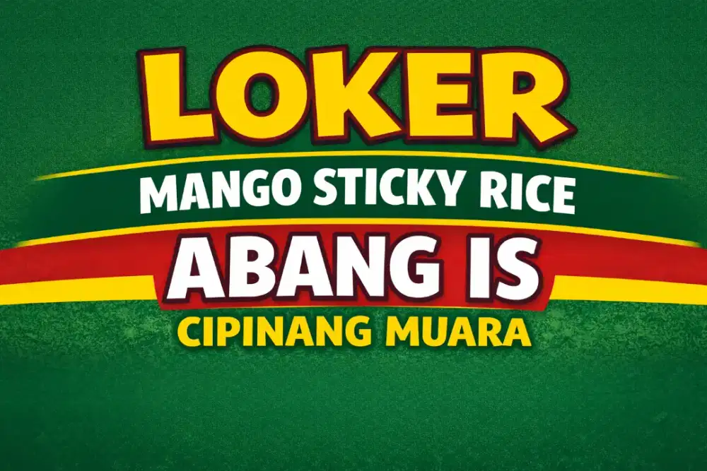 Loker KCrew Outlet Mango sticky rice Abang is Cipinang muara