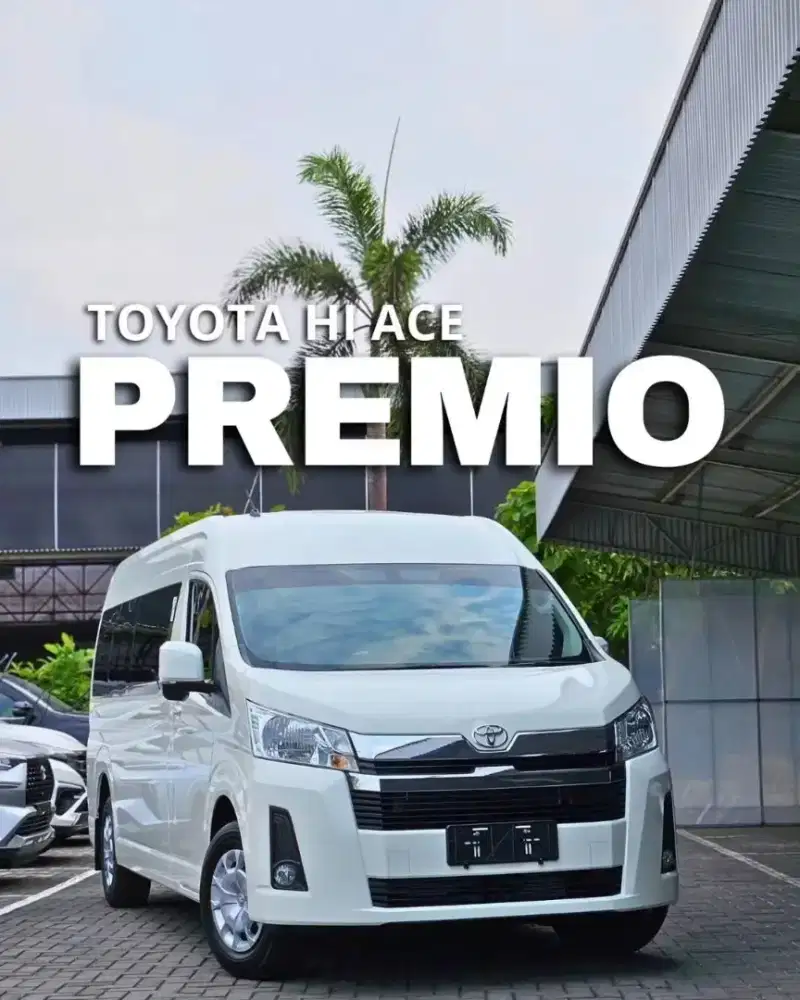 [MOBIL BARU] HIACE PREMIO 2025 READY STOCK!!