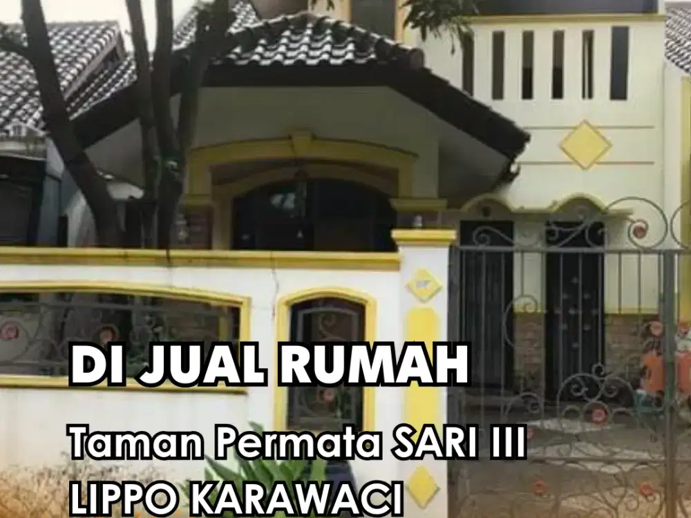 Dijual !!!  rumah Taman permata SARI III  taman permata sektor 5. LIPPO KARAWACI