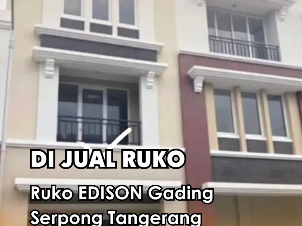 Dijual !!!  1 unit RUKO Ruko EDISON Gading Serpong Tangerang