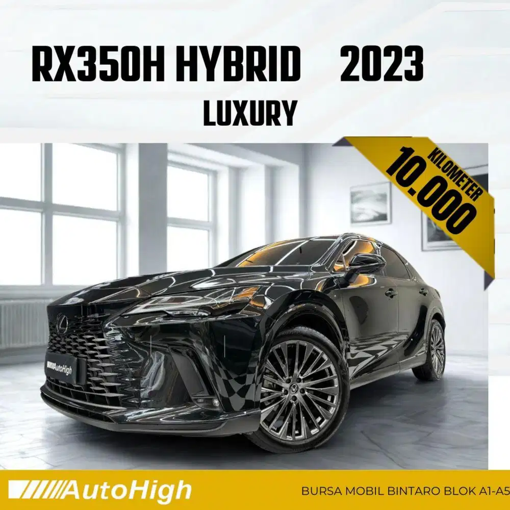 DP10% [Km10.000] RX350h Hybrid 2023 Black / RX350 Reg 2024 #AUTOHIGH