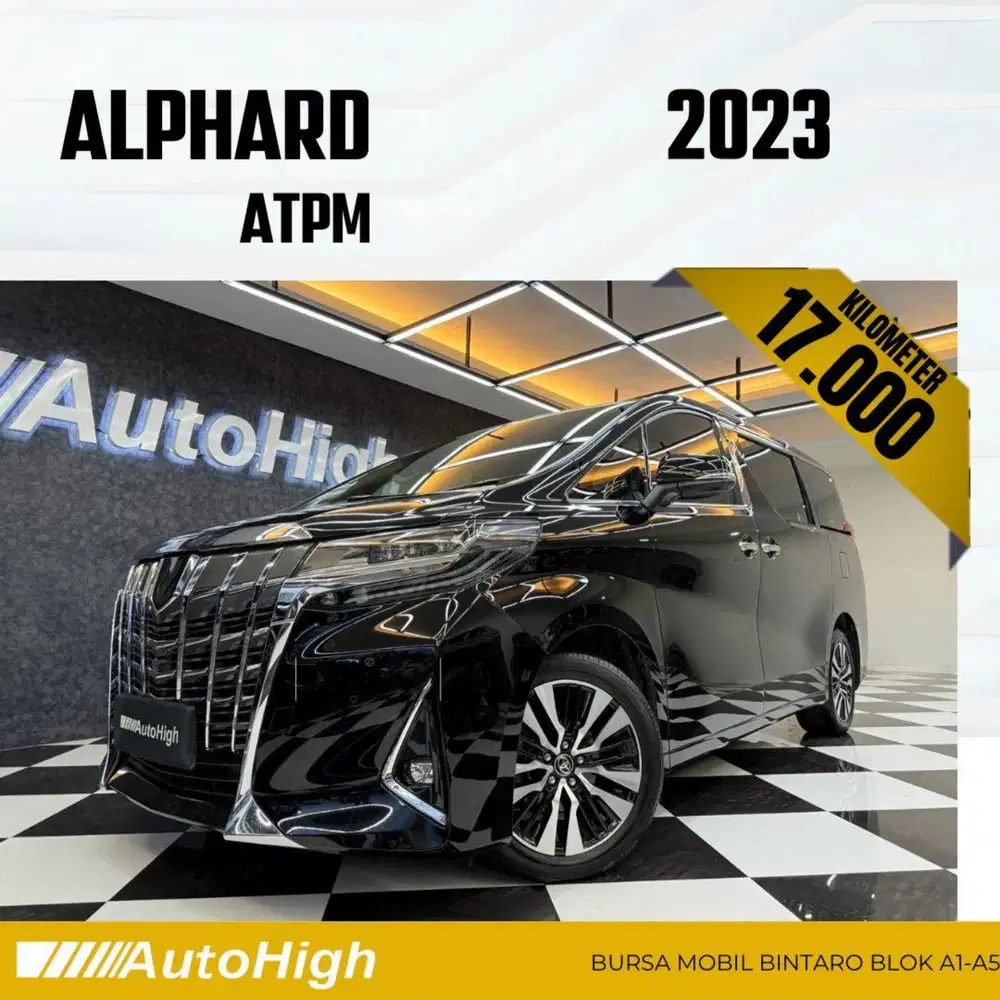 DP10% [Km17.000] Alphard G 2023 Black Reg 2022 #AUTOHIGH