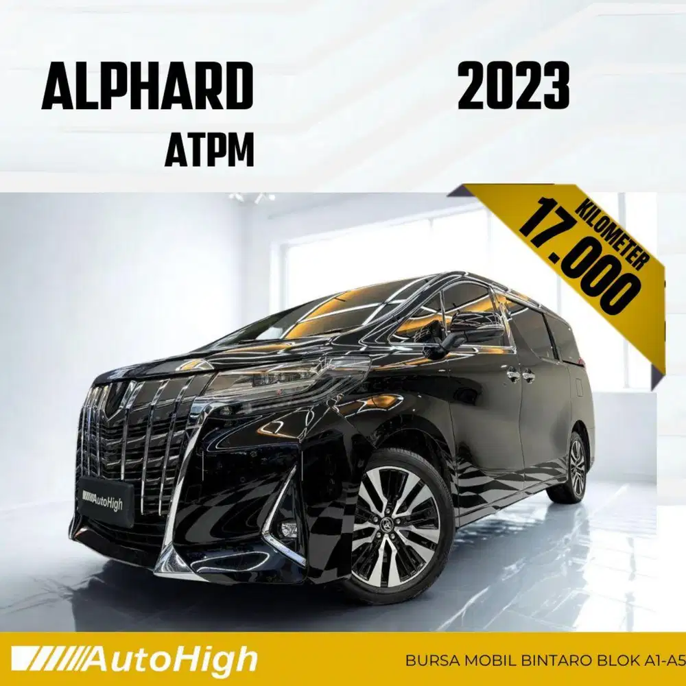 DP10% [Km17.000] Alphard G 2023 Black Reg 2024 #AUTOHIGH