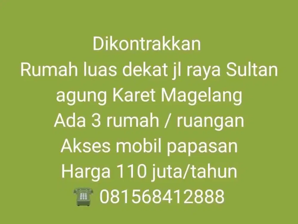 DIKONTRAKKAN RUMAH HALAMAN LUAS DI DEKAT JL RAYA SULTAN AGUNG KARET MAGELANG