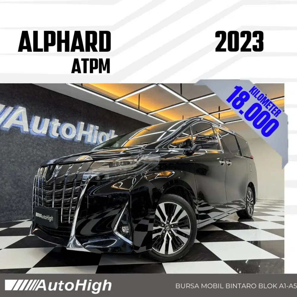 DP10% [Km17.000] Alphard G 2023 Black Reg 2022 #AUTOHIGH