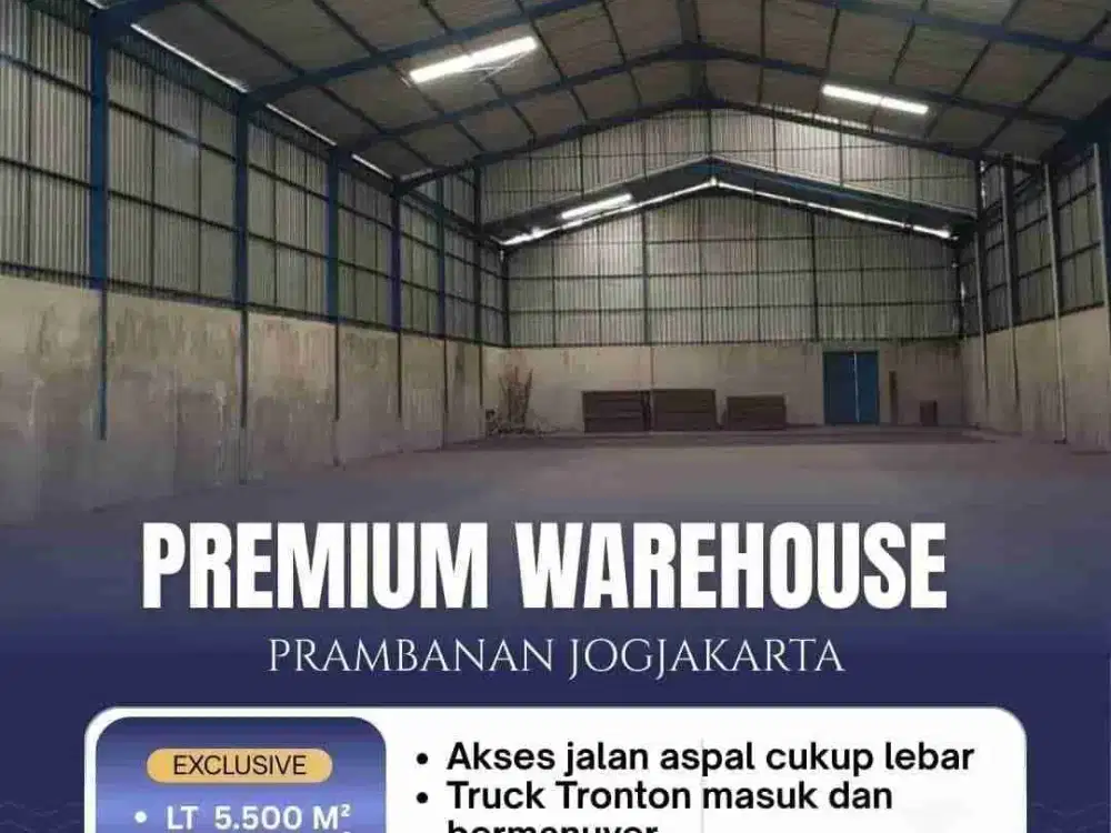 DIJUAL GUDANG BESAR STRATEGIS – PRAMBANAN SLEMAN
Akses Truk Tronton | LT 5.500 m² | SHM & IMB