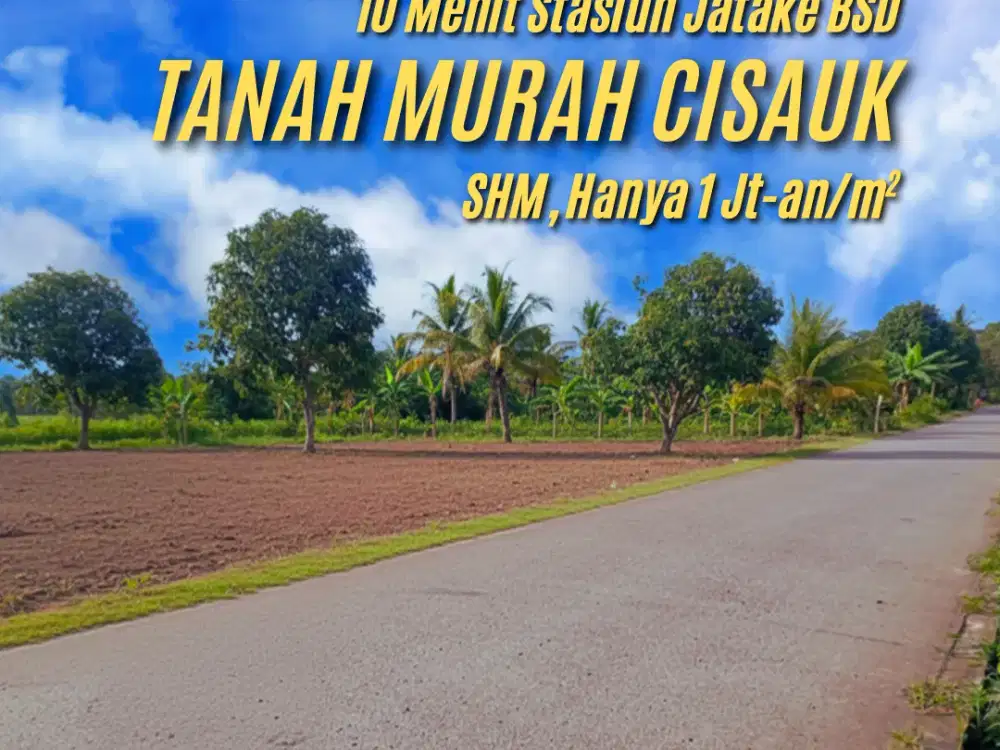 Kavling 1 Juta-an 10 Menit Stasiun Jatake BSD Free SHM