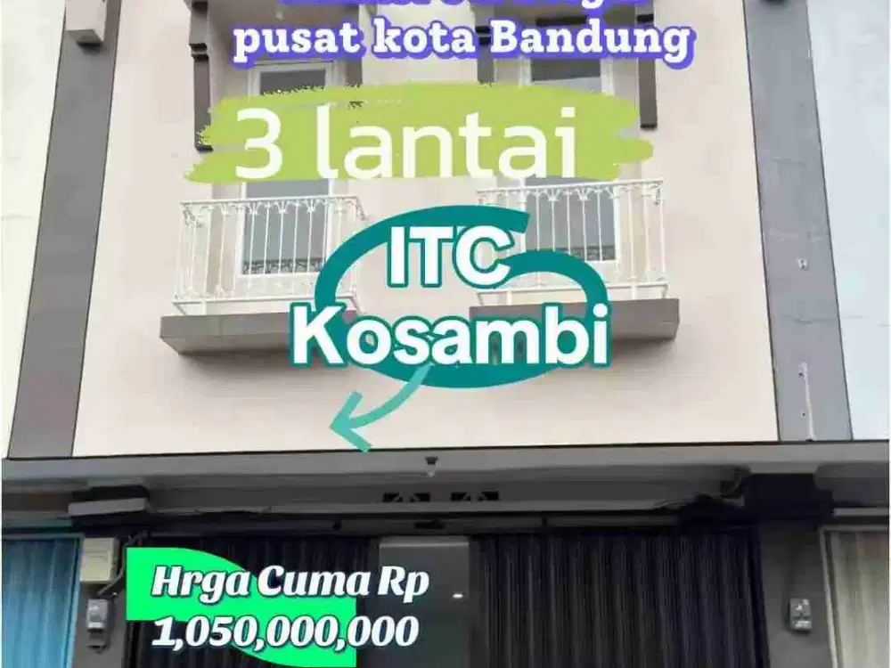 jual ruko 3 lantai lokasi strategis di Kosambi kota Bandung Cocok untuk berbagai usaha