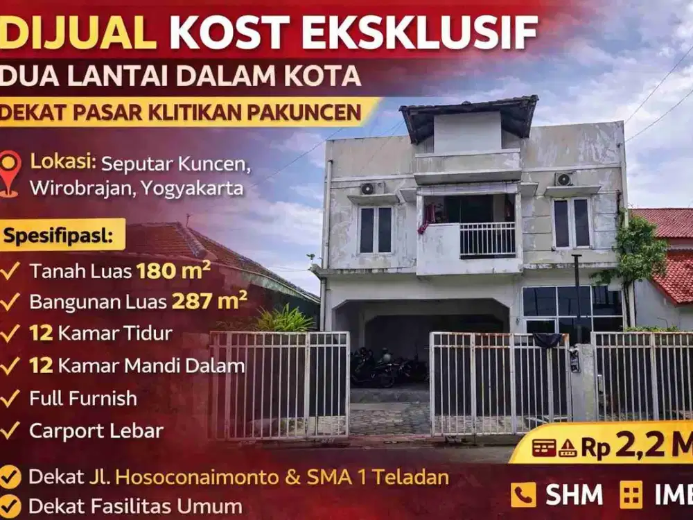 DIJUAL KOST EKSKLUSIF 2 LANTAI DALAM KOTA
DEKAT PASAR KLITIKAN PAKUNCEN – WIROBRAJAN, YOGYAKARTA
