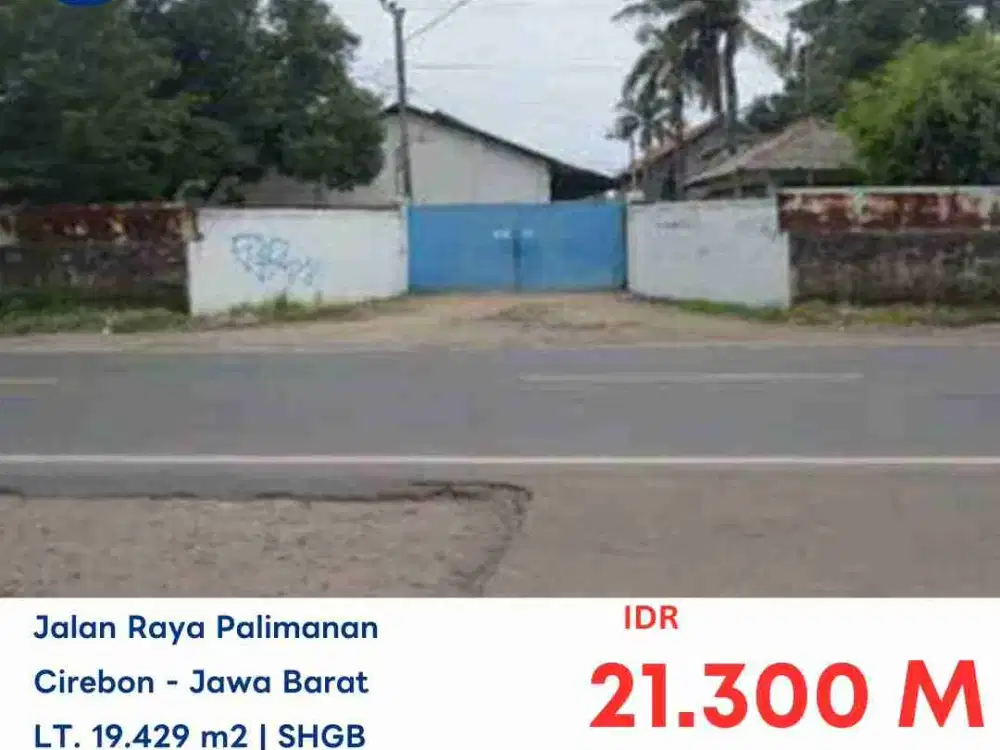 LELANG PABRIK DI JALAN RAYA PALIMANAN KM 17 CIREBON JAWA BARAT