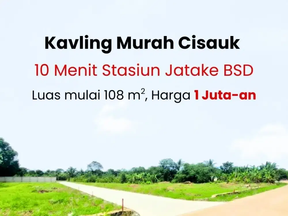 10 Menit Stasiun Jatake BSD Kavling Murah 1 Juta-an