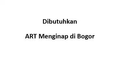 Dibutuhkan Asisten Rumah Tangga