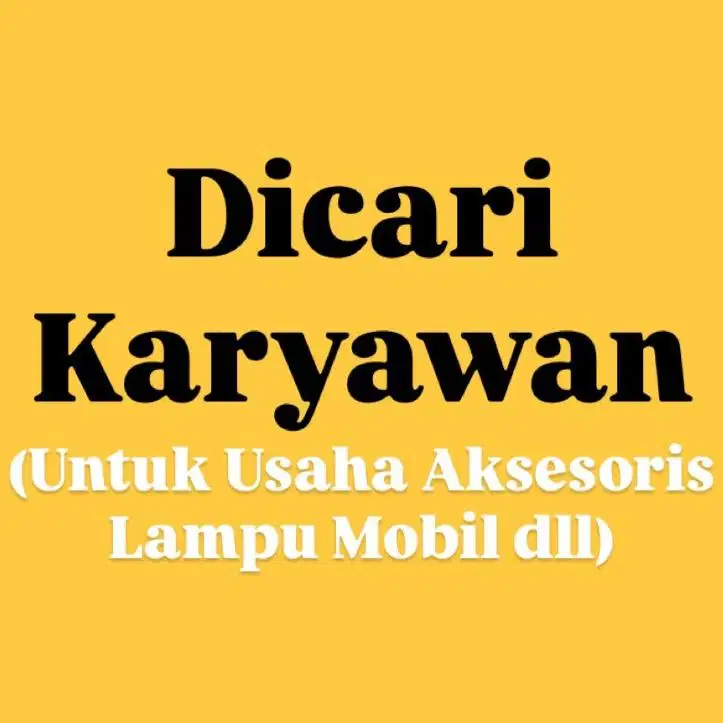 Dicari Karyawan Teknisi Lampu Mobil