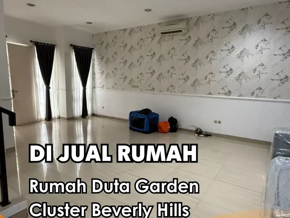 Dijual Rumah KT 3 Duta Garden Cluster Beverly Hills Furnish