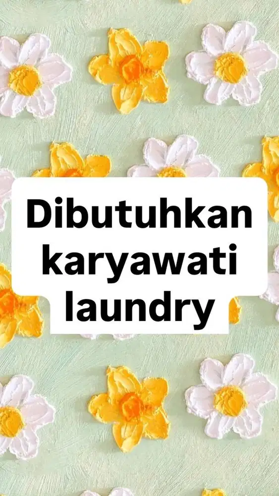 Dibutuhkan karyawati laundry