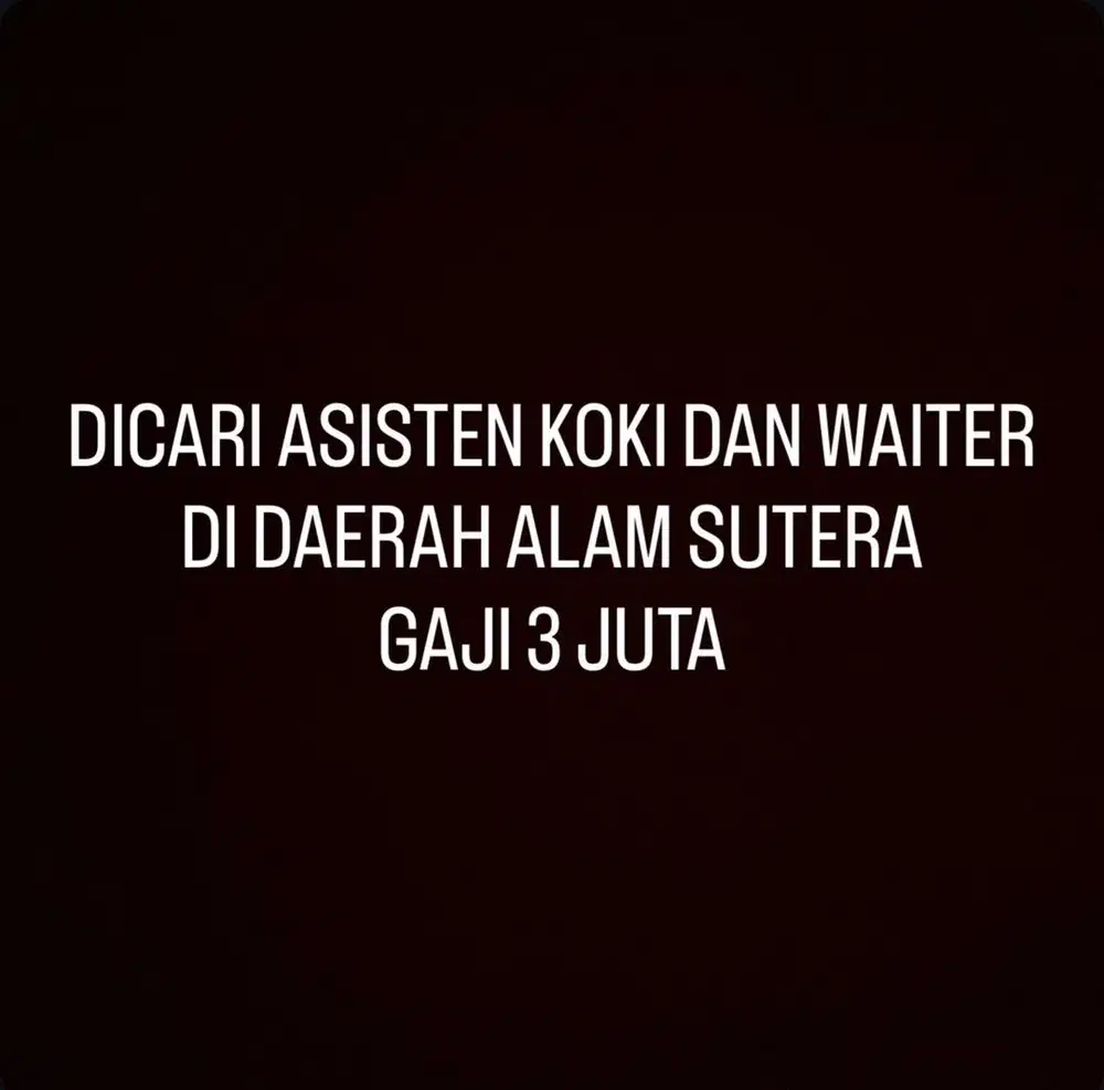DICARI ASISTEN KOKI DAN WAITER DI ALAM SUTERA