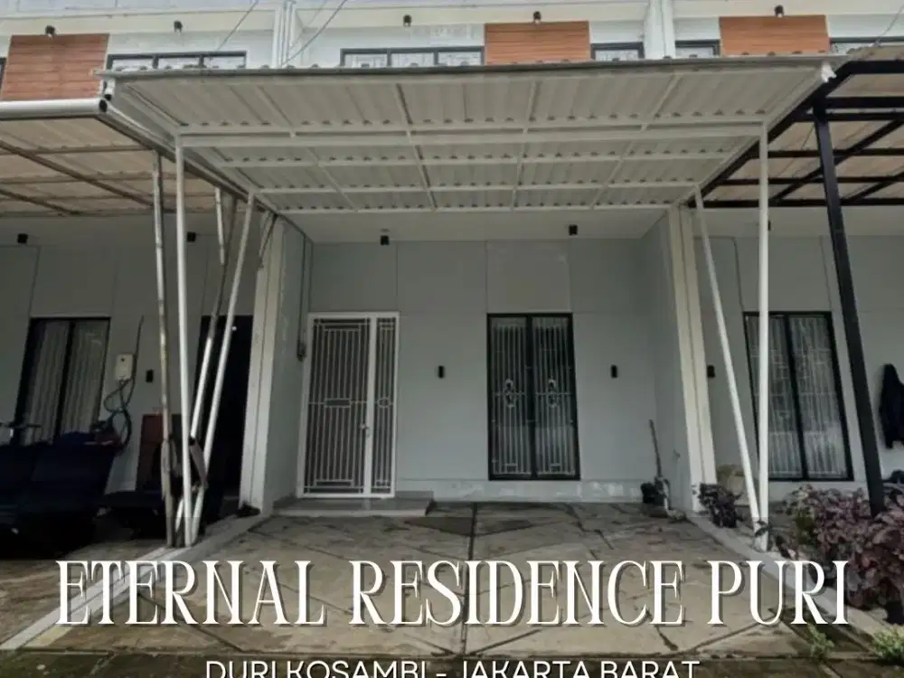 DIJUAL CEPAT RUMAH SIAP HUNI ETERNAL RESIDENCE PURI DURI KOSAMBI JAKARTA BARAT