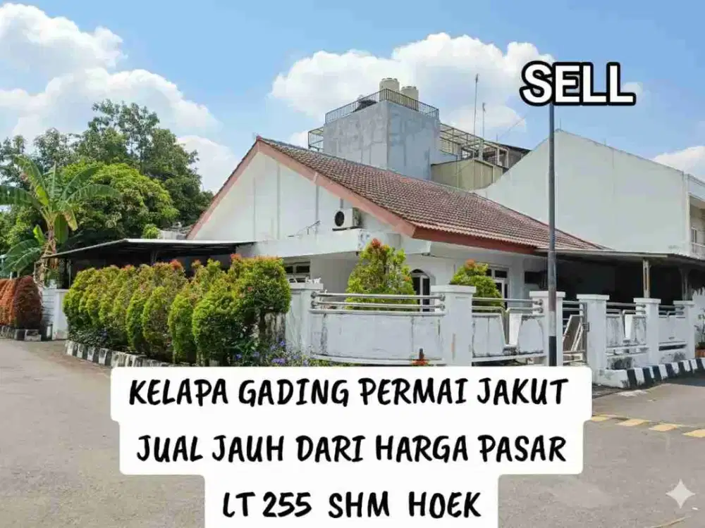 JUAL CEPAT RUMAH HOEK KELAPA GADING PERMAI KELAPA CENGKIR JAUH BAWAH HARGA PASARAN
