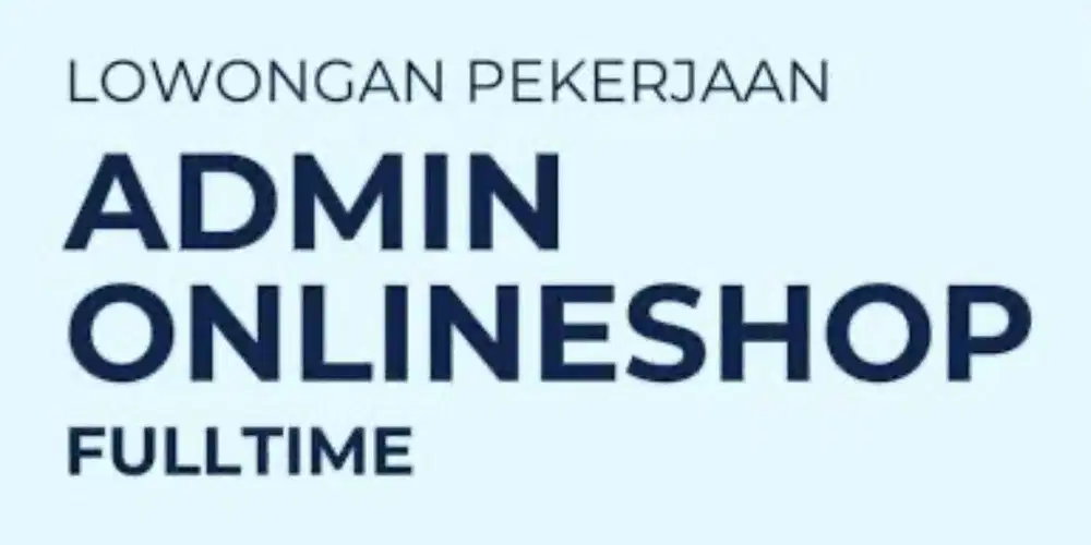 ADA 2 LOWONGAN ADMIN DAN PACKING OLSHOP