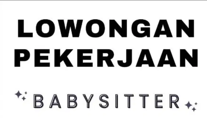 Dibutuhkan Baby Sitter/ Nanny