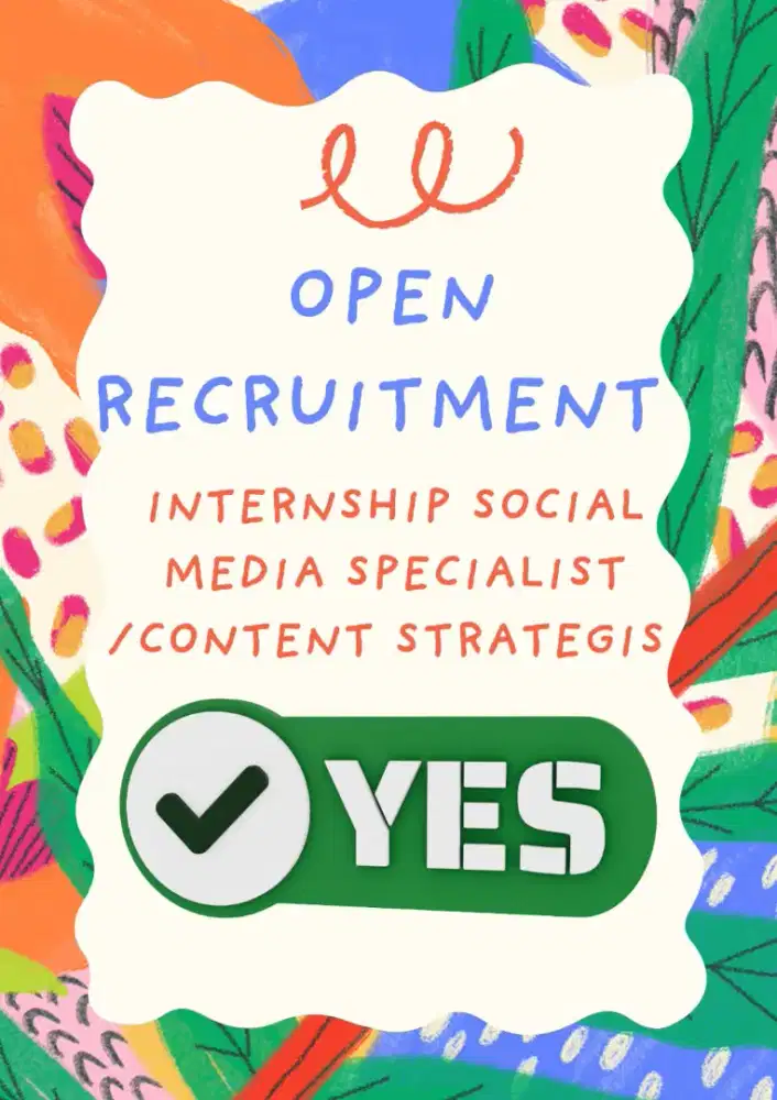 OPEN RECRUITMENT INTERNSHIP SOCIAL MEDIA SPECIALIST