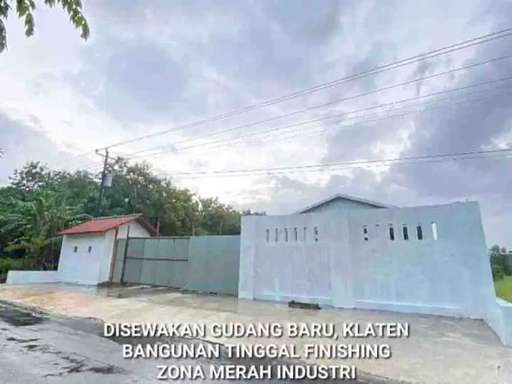 DISEWAKAN GUDANG KLATEN, BANGUNAN BARU, ZONA INDUSTRI