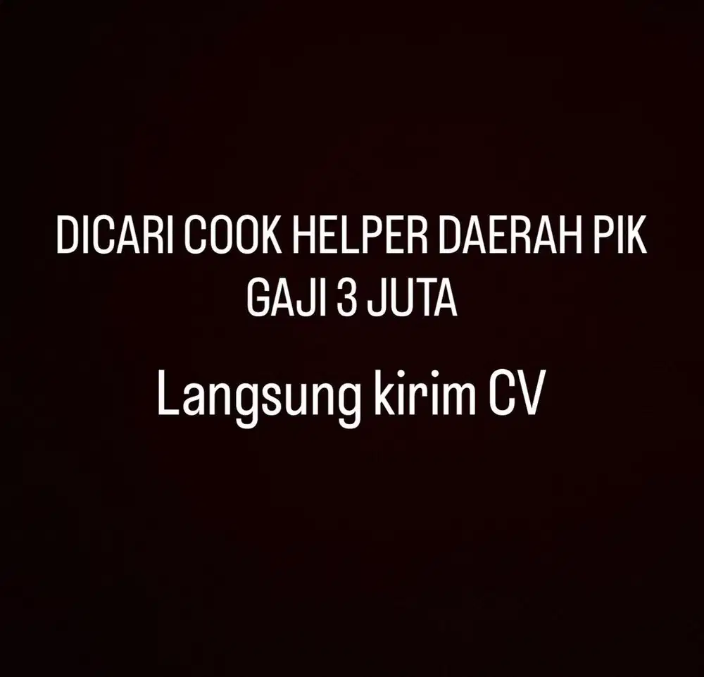 DICARI COOK HELPER GAJI 3 JUTA