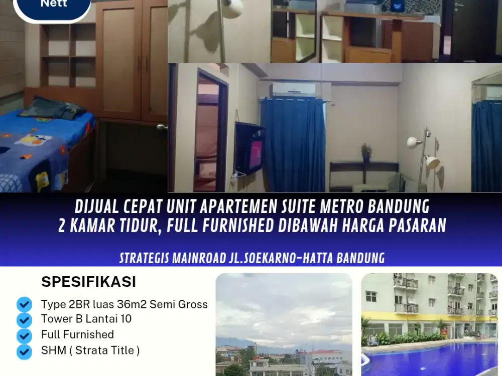 Dijual Cepat Unit
Apartemen Suite Metro Bandung
2 Kamar Tidur ( 36m2 Semigross ), full furnished Siap Huni Termurah