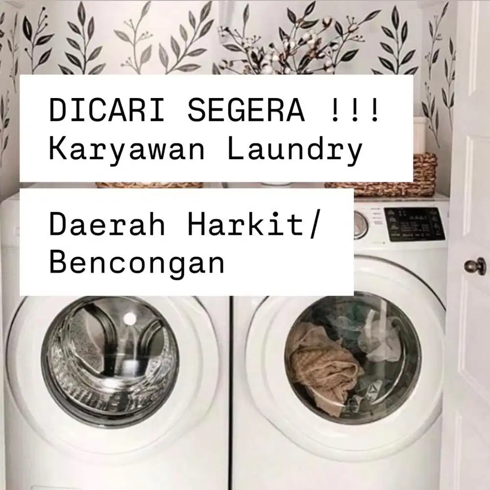 Dibutuhkan Karyawan Laundry FULLTIME