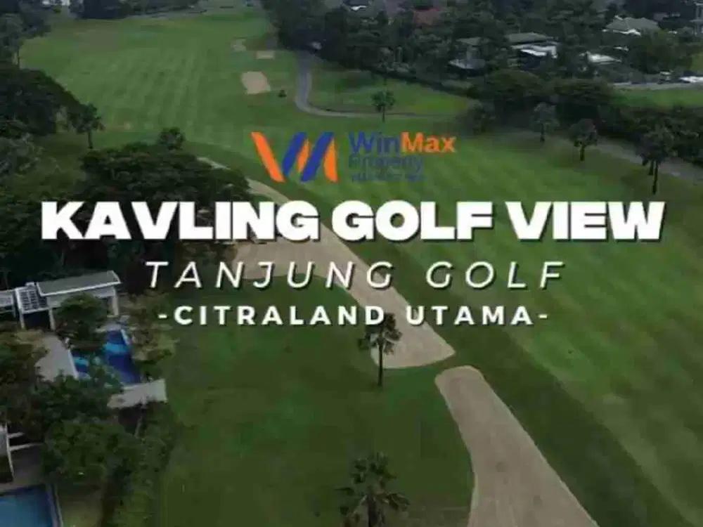 Dijual Tanah Golf View Long View Cluster Favorite Citraland Utama Tanjung Golf