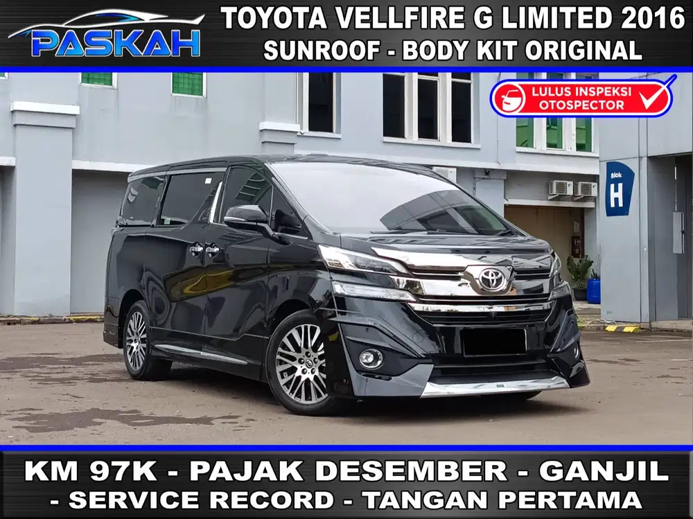 RARE DESEMBER Bunga=5% Vellfire G LIMITED 2016 Alphard G atpm 2016