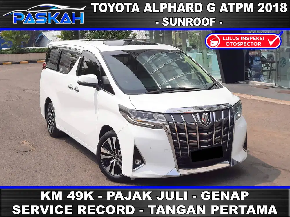 Km=49rb Bunga=5% Pajak=Juli Genap Alphard G atpm 2018 Alphard g 2018