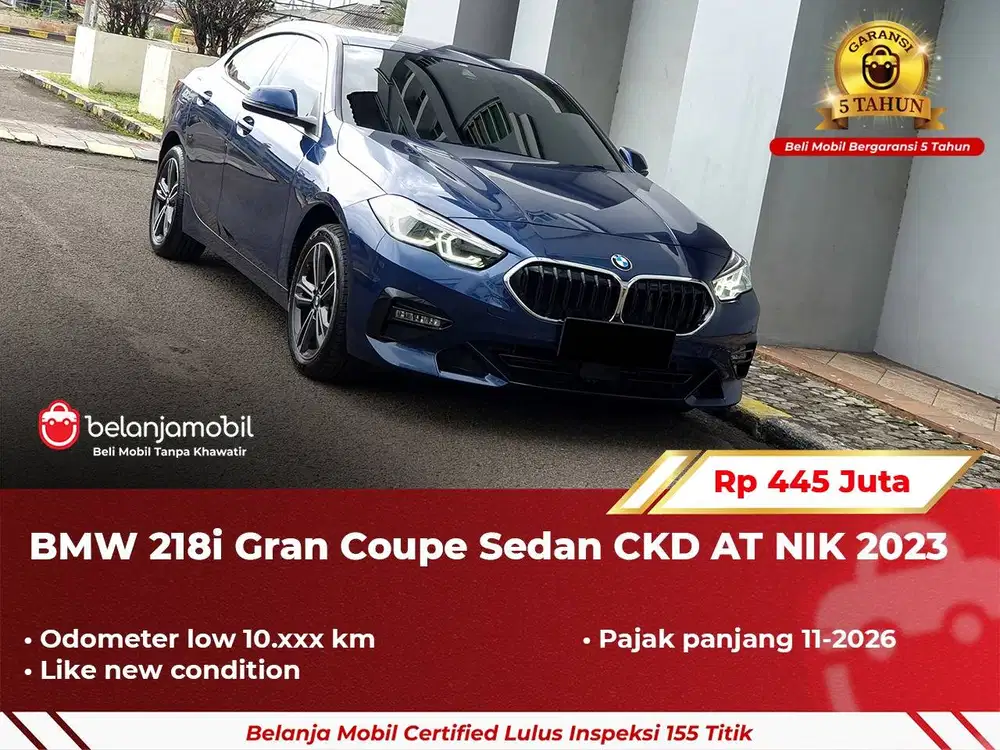 [ LOW KM 10RB ] BMW 218i 218 i Gran Coupe Sedan CKD AT 2023/2024