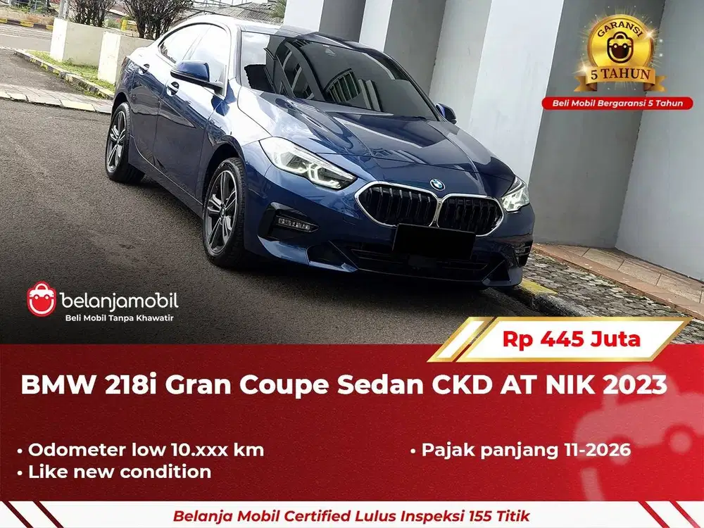 [ LOW KM 10RB ] BMW 218i 218 i Gran Coupe Sedan CKD AT 2023/2024
