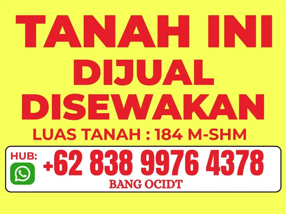 TANAH STRATEGIS DIJUAL/DISEWAKAN SHM_184 M²_Rp 3.270.000,-/M