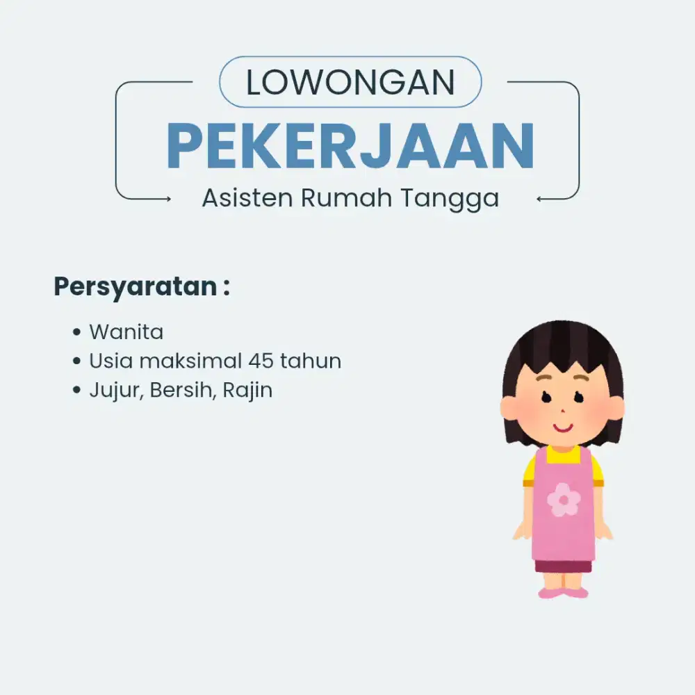 Dicari ART PP (Asisten Rumah Tangga Pulang Pergi)