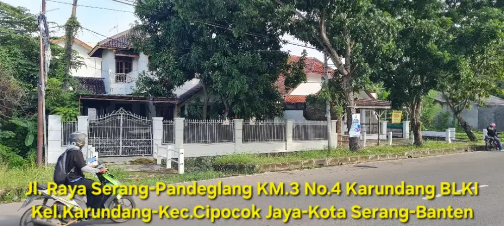 depan BLKI BBPVP SERANG Rumah mewah besar  pinggir jalan raya negara