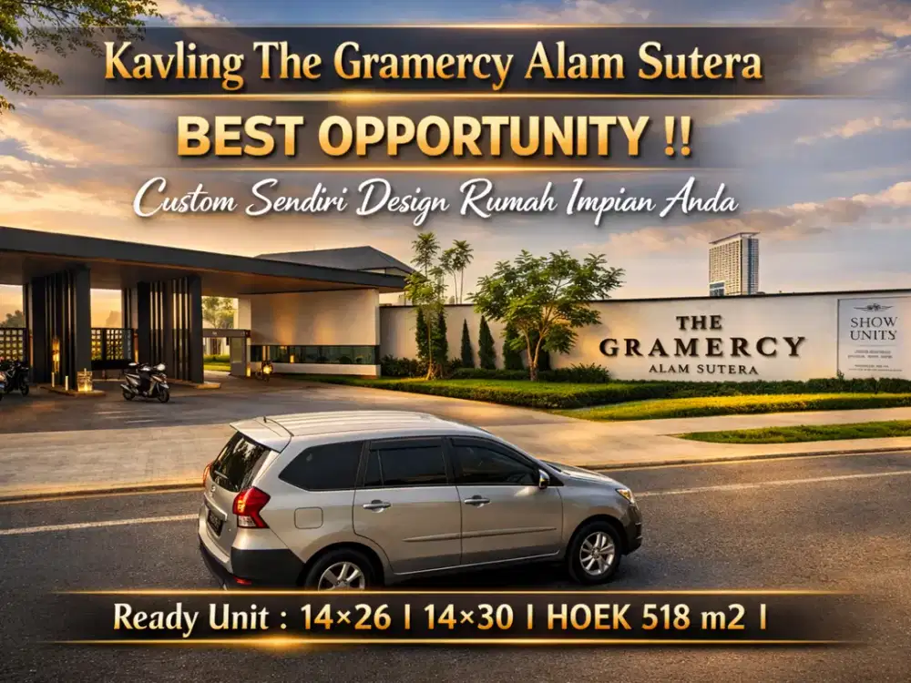 Bangun Rumah Mewah Impian di The Gramercy Alam Sutera — Kavling Premium Terakhir!