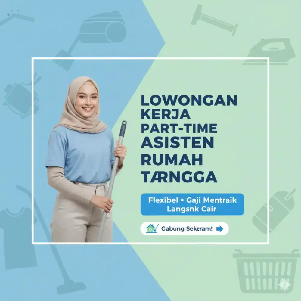 Dicari ART Paruh Waktu PP Daerah Sunter Jaya